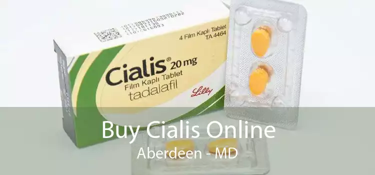 Buy Cialis Online Aberdeen - MD