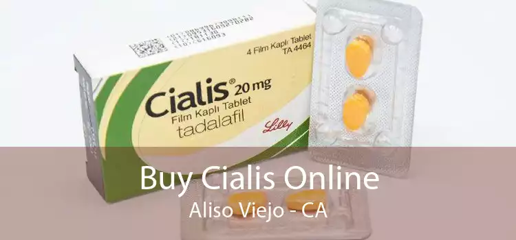 Buy Cialis Online Aliso Viejo - CA